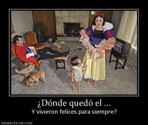 ¿Dónde quedó el ... Y vivieron felices para siempre?