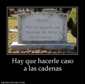 Hay que hacerle caso a las cadenas