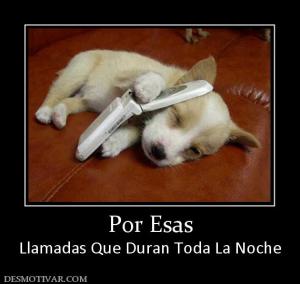 Por Esas Llamadas Que Duran Toda La Noche