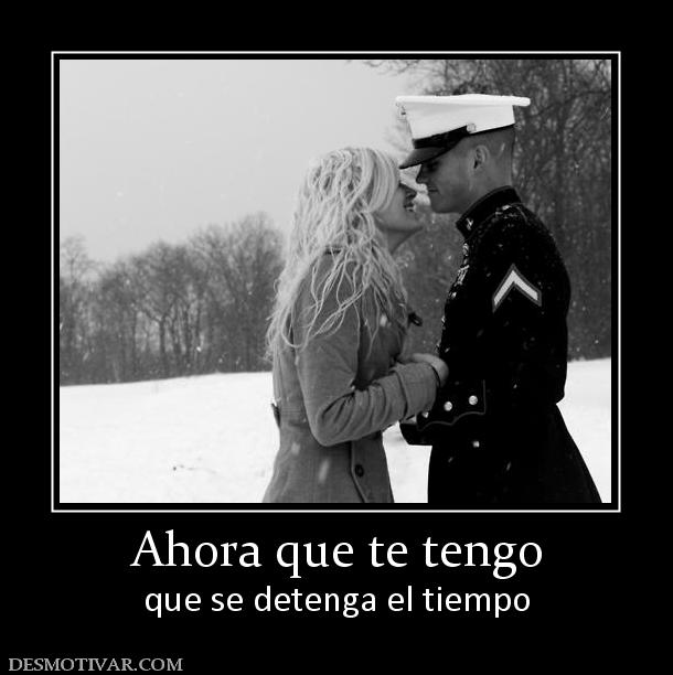 Ahora que te tengo que se detenga el tiempo