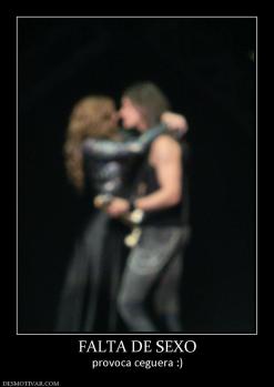 FALTA DE SEXO provoca ceguera :)