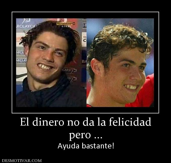El dinero no da la felicidad pero ... Ayuda bastante!