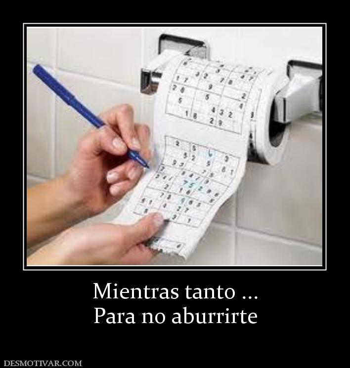 Mientras tanto ... Para no aburrirte