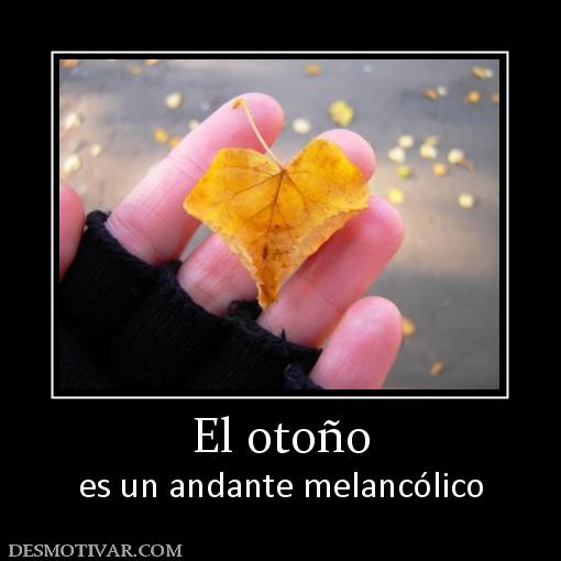 El otoño es un andante melancólico