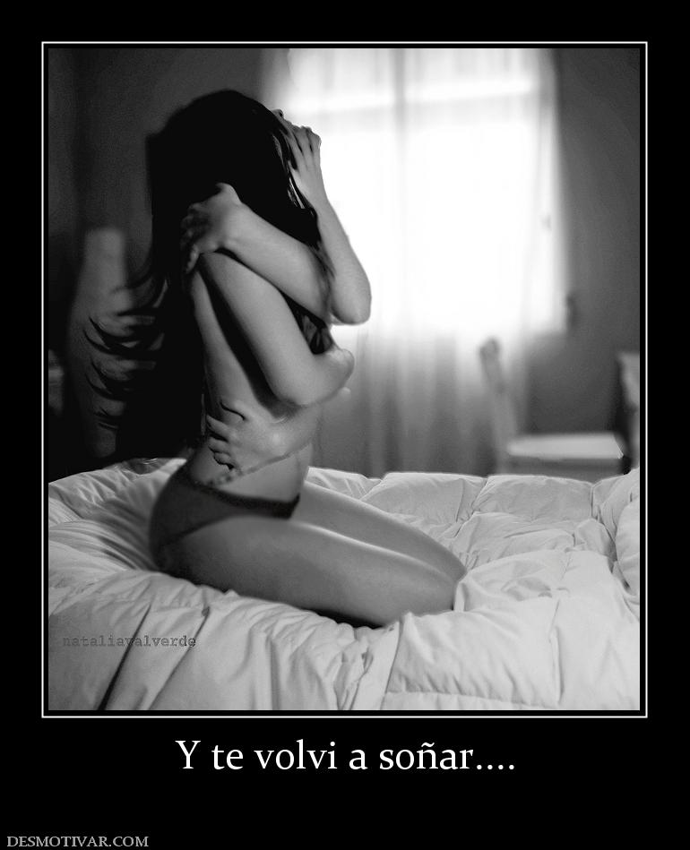 Y te volvi a soñar....