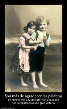 Son más de agradecer las palabras de aliento tras una derrota, que una mano por la espalda tras una gran victoria.