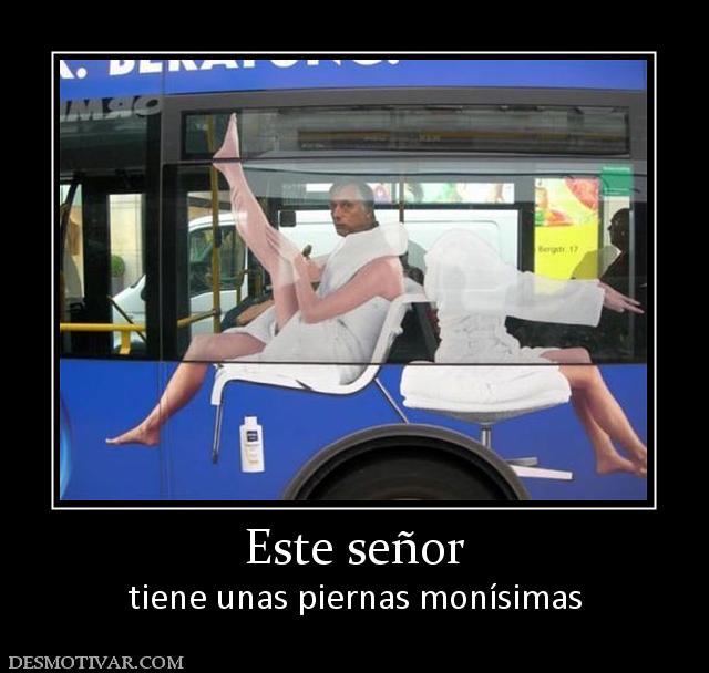 Este señor tiene unas piernas monísimas