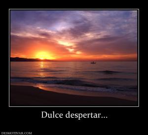 Dulce despertar...
