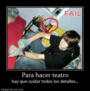 Para hacer teatro hay que cuidar todos los detalles…