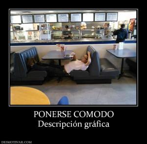 PONERSE COMODO Descripción gráfica