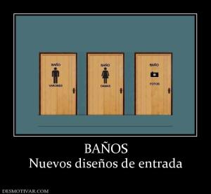 BAÑOS Nuevos diseños de entrada
