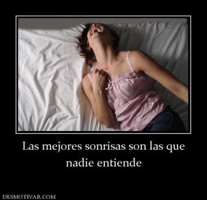 Las mejores sonrisas son las que nadie entiende