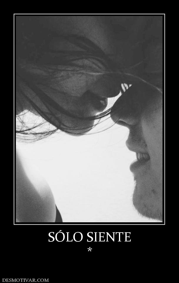 SÓLO SIENTE *