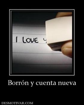 Borrón y cuenta nueva
