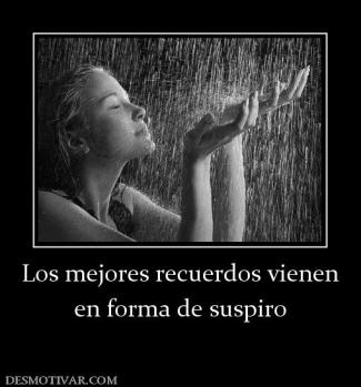 Los mejores recuerdos vienen en forma de suspiro