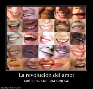 La revolución del amor comienza con una sonrisa.