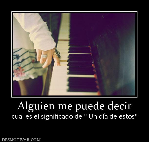 Alguien me puede decir cual es el significado de