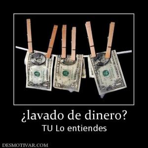 ¿lavado de dinero? TU Lo entiendes