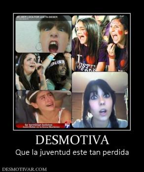 DESMOTIVA Que la juventud este tan perdida