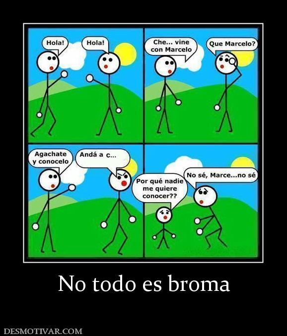 No todo es broma