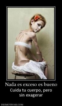 Nada es exceso es bueno Cuida tu cuerpo, pero sin exagerar