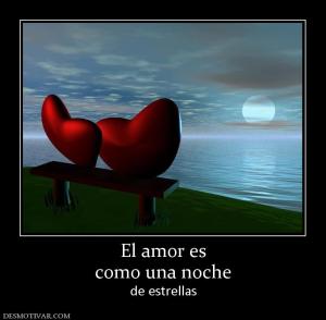 El amor es como una noche  de estrellas
