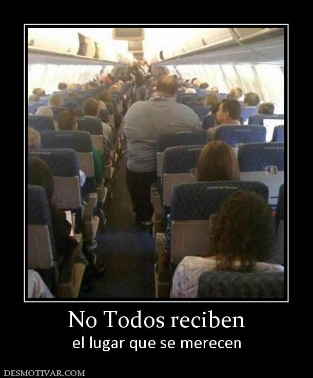 No Todos reciben el lugar que se merecen