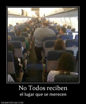 No Todos reciben el lugar que se merecen