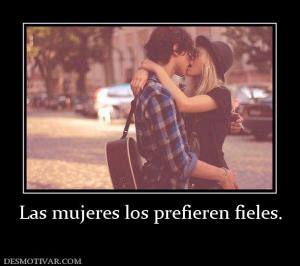 Las mujeres los prefieren fieles.