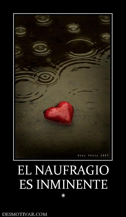 EL NAUFRAGIO ES INMINENTE *