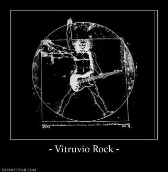 - Vitruvio Rock -