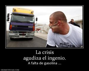La crisis agudiza el ingenio. A falta de gasolina ...