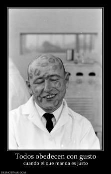 Todos obedecen con gusto cuando el que manda es justo