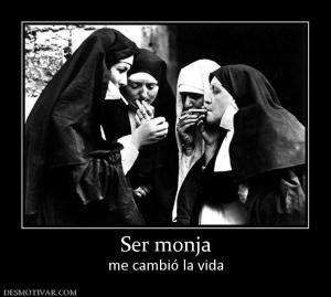 Ser monja me cambió la vida