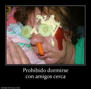 Prohibido dormirse con amigos cerca
