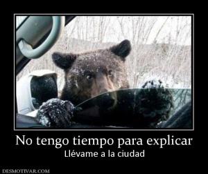 No tengo tiempo para explicar Llévame a la ciudad