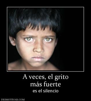A veces, el grito más fuerte  es el silencio