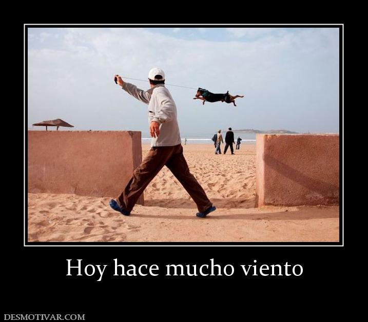 Hoy hace mucho viento