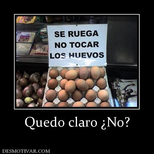 Quedo claro ¿No?