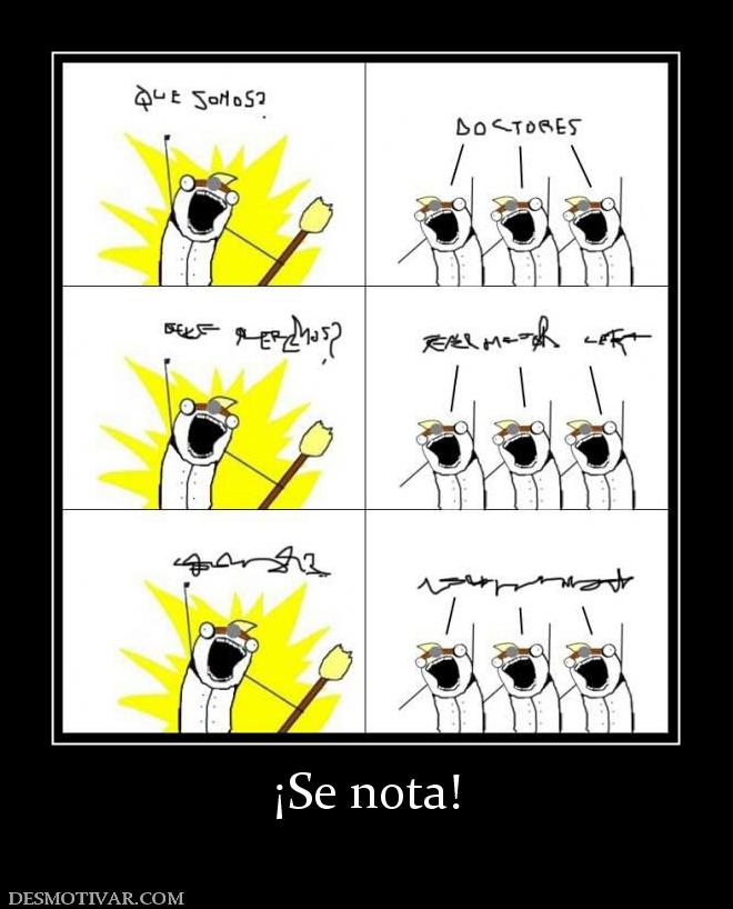 ¡Se nota!