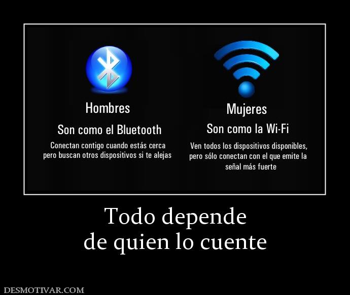 Todo depende de quien lo cuente