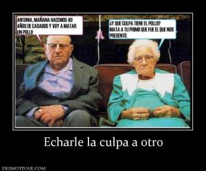 Echarle la culpa a otro