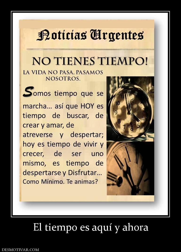 El tiempo es aquí y ahora
