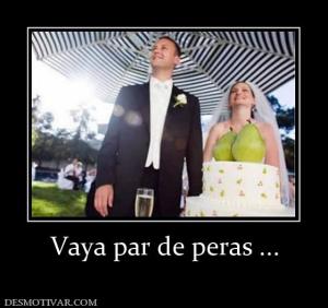 Vaya par de peras ...
