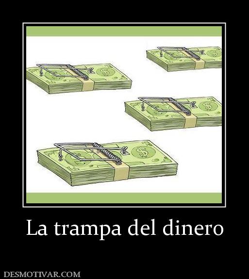 La trampa del dinero