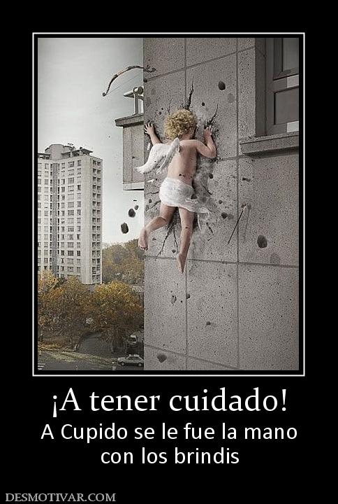 ¡A tener cuidado! A Cupido se le fue la mano con los brindis