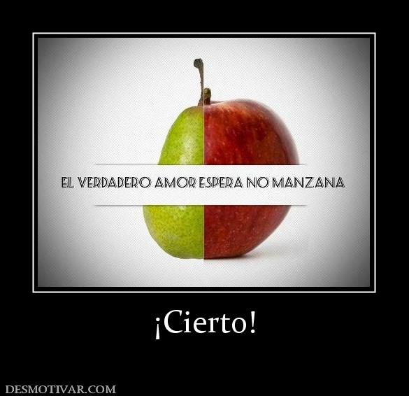 ¡Cierto!