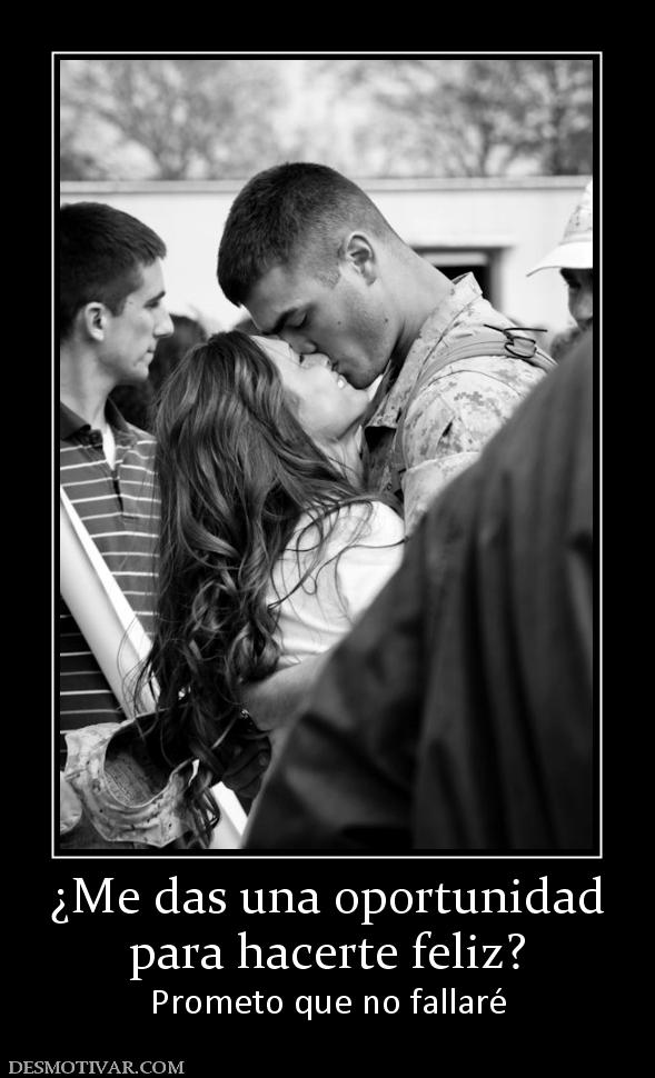 ¿Me das una oportunidad para hacerte feliz? Prometo que no fallaré
