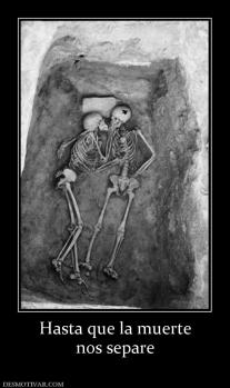 Hasta que la muerte nos separe