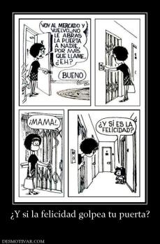 ¿Y si la felicidad golpea tu puerta?